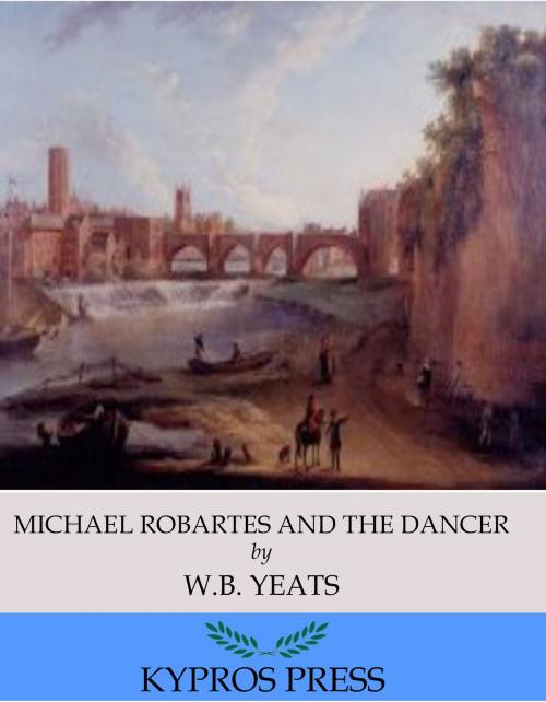 Cover of the book Michael Robartes and The Dancer by W. B. Yeats, Charles River Editors