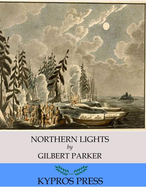 Cover of the book Northern Lights by Gilbert Parker, Charles River Editors