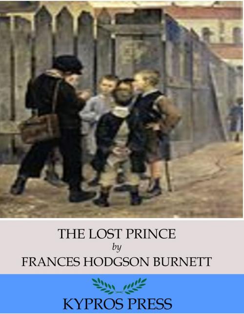 Cover of the book The Lost Prince by Frances Hodgson Burnett, Charles River Editors