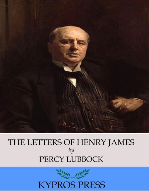 Cover of the book The Letters of Henry James by Percy Lubbock, Charles River Editors
