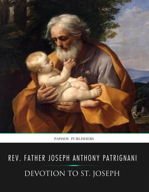 Cover of the book Devotion to Saint Joseph by Rev. Father Joseph Anthony Patrignani, Charles River Editors