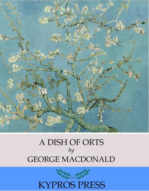 Cover of the book A Dish of Orts by George MacDonald, Charles River Editors
