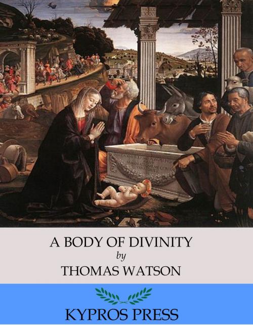 Cover of the book A Body of Divinity by Thomas Watson, Charles River Editors