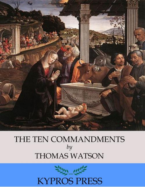 Cover of the book The Ten Commandments by Thomas Watson, Charles River Editors