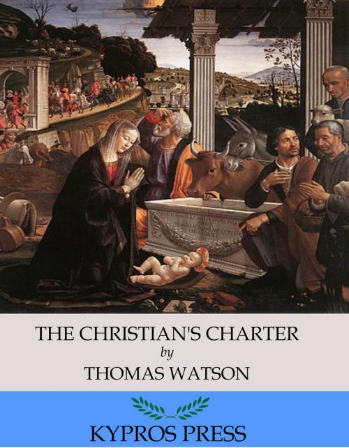 Cover of the book The Christian’s Charter by Thomas Watson, Charles River Editors