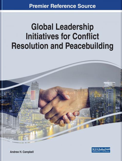 Cover of the book Global Leadership Initiatives for Conflict Resolution and Peacebuilding by , IGI Global