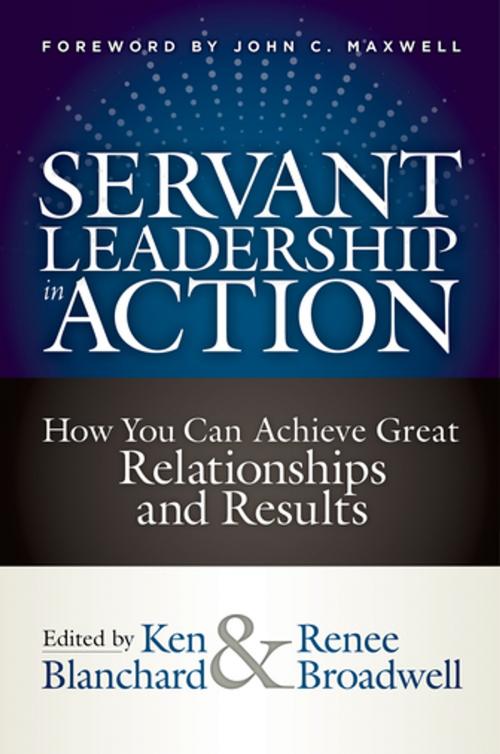 Cover of the book Servant Leadership in Action by Ken Blanchard, Renee Broadwell, Berrett-Koehler Publishers