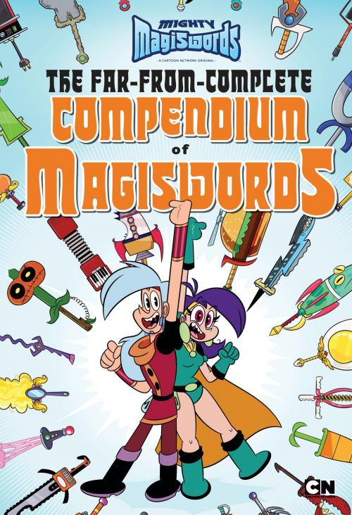 Cover of the book The Far-from-Complete Compendium of Magiswords by Brandon T. Snider, Penguin Young Readers Group
