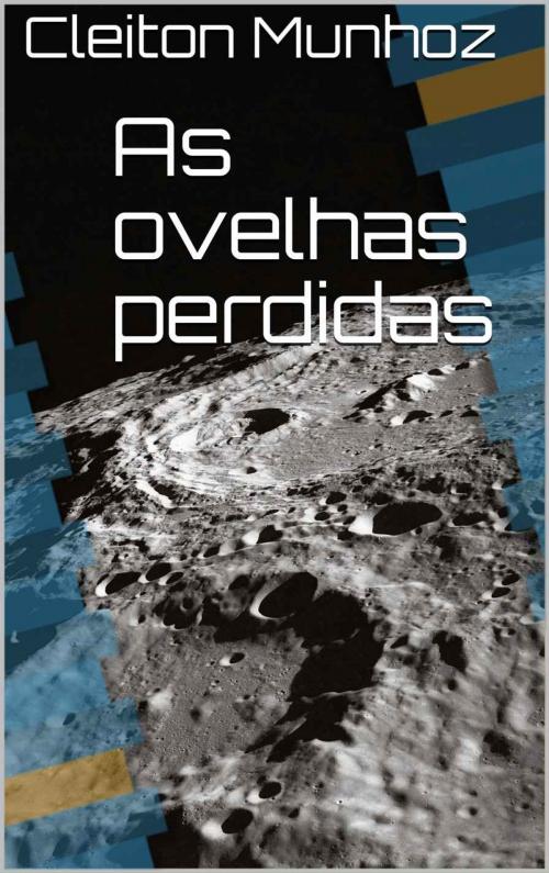 Cover of the book As ovelhas perdidas by Cleiton Munhoz, Bibliomundi