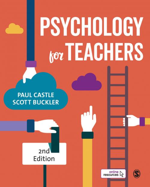 Cover of the book Psychology for Teachers by Paul Castle, Scott Buckler, SAGE Publications