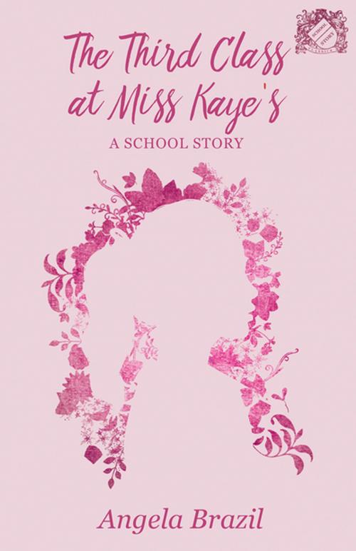 Cover of the book The Third Class at Miss Kaye's - A School Story by Angela Brazil, Read Books Ltd.