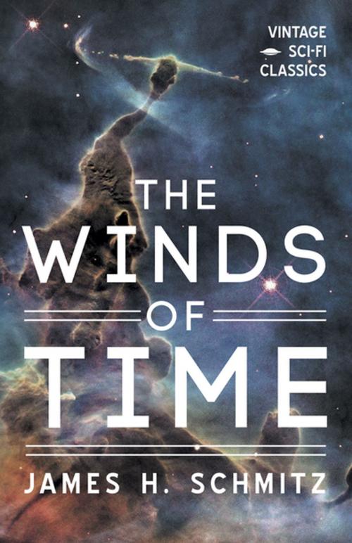 Cover of the book The Winds of Time by James H. Schmitz, Read Books Ltd.