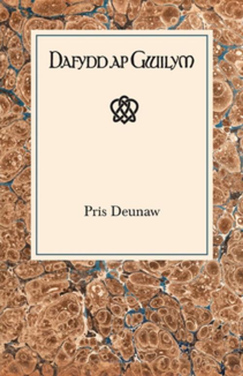 Cover of the book Dafydd Ap Gwilym by Pris Deunaw, Read Books Ltd.
