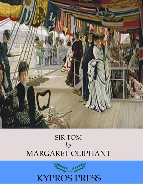 Cover of the book Sir Tom by Margaret Oliphant, Charles River Editors