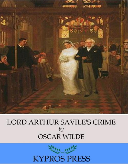 Cover of the book Lord Arthur Savile’s Crime by Oscar Wilde, Charles River Editors
