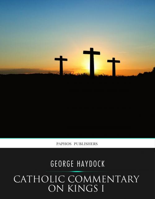 Cover of the book Catholic Commentary on Kings I by George Haydock, Charles River Editors