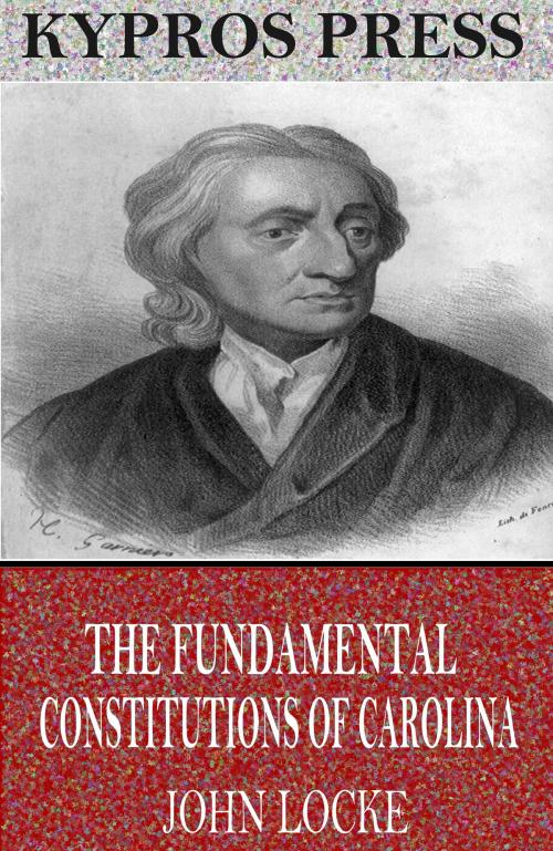 Cover of the book The Fundamental Constitutions of Carolina by John Locke, Charles River Editors