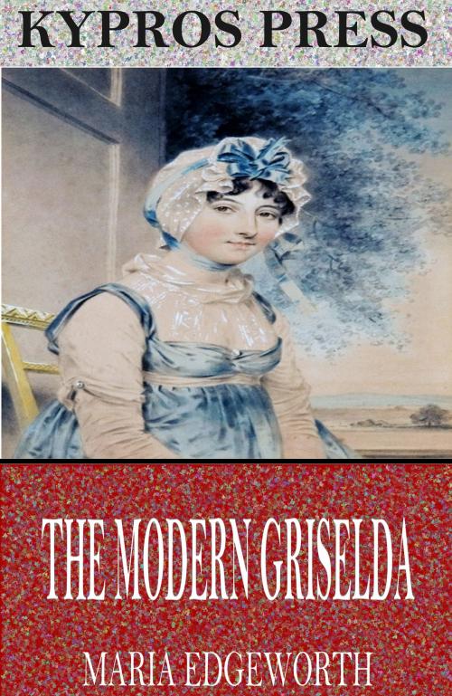 Cover of the book The Modern Griselda by Maria Edgeworth, Charles River Editors