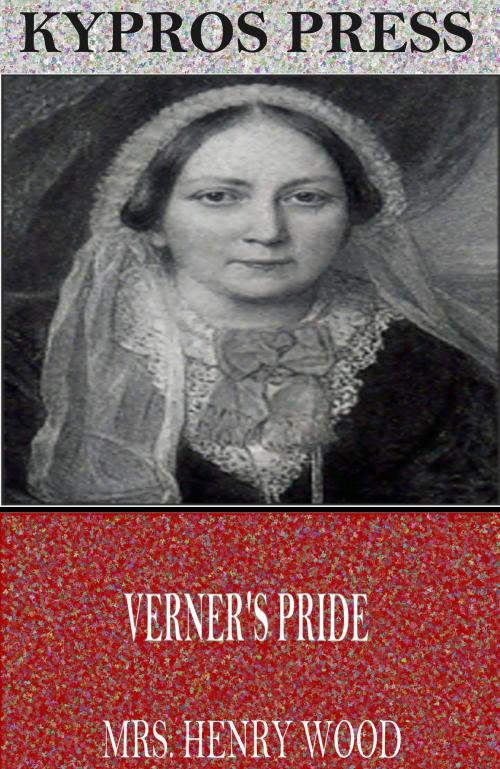 Cover of the book Verner’s Pride by Mrs. Henry Wood, Charles River Editors