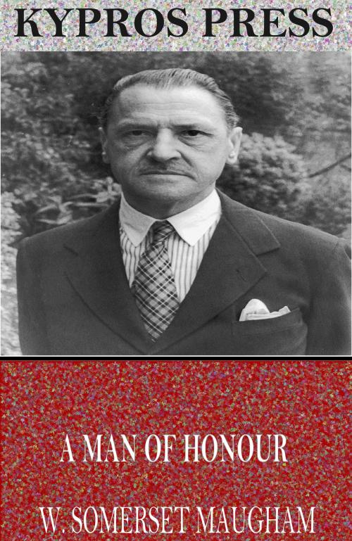 Cover of the book A Man of Honour by W. Somerset Maugham, Charles River Editors