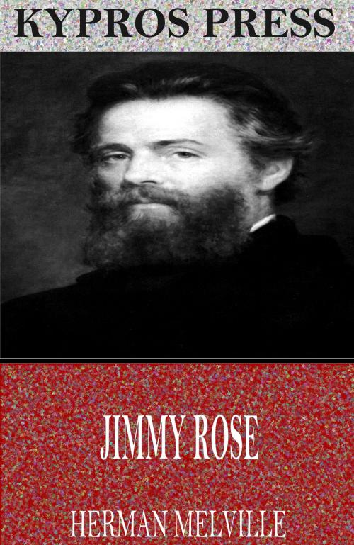 Cover of the book Jimmy Rose by Herman Melville, Charles River Editors