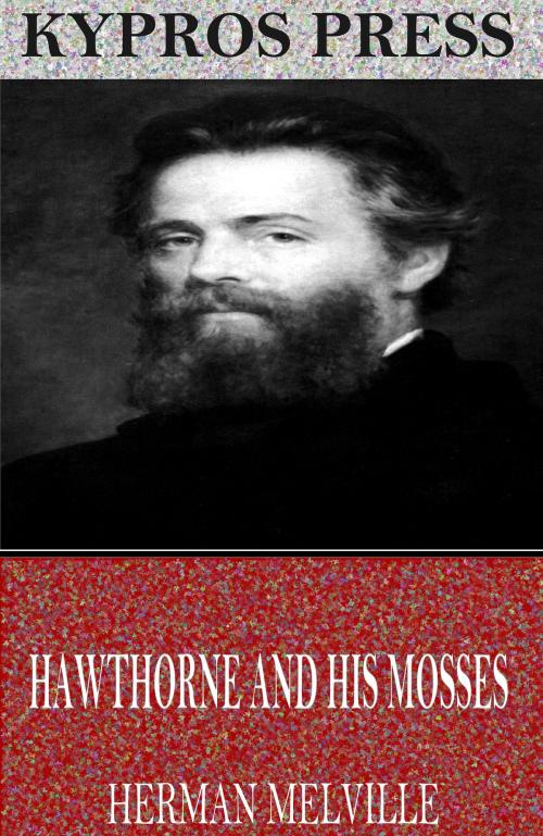 Cover of the book Hawthorne and His Mosses by Herman Melville, Charles River Editors
