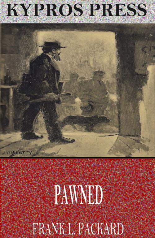 Cover of the book Pawned by Frank L. Packard, Charles River Editors