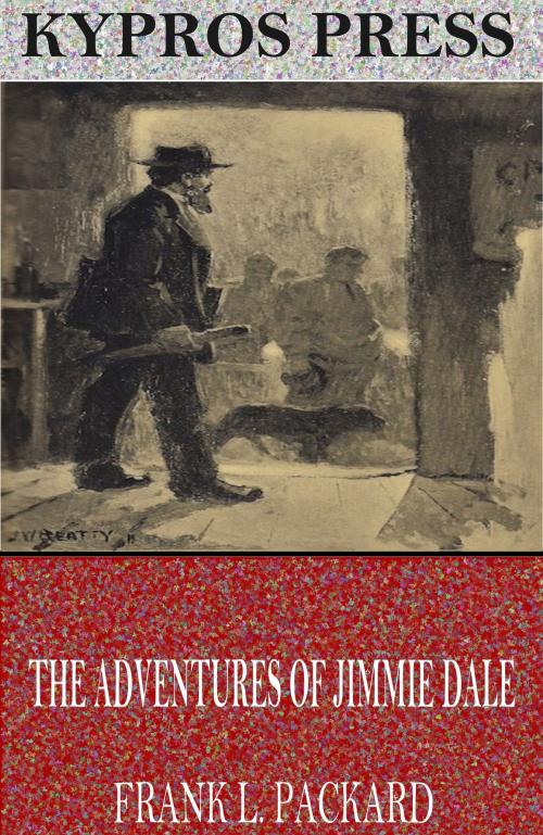 Cover of the book The Adventures of Jimmie Dale by Frank L. Packard, Charles River Editors