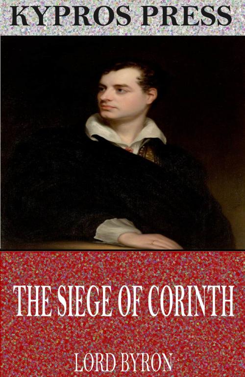 Cover of the book The Siege of Corinth by Lord Byron, Charles River Editors