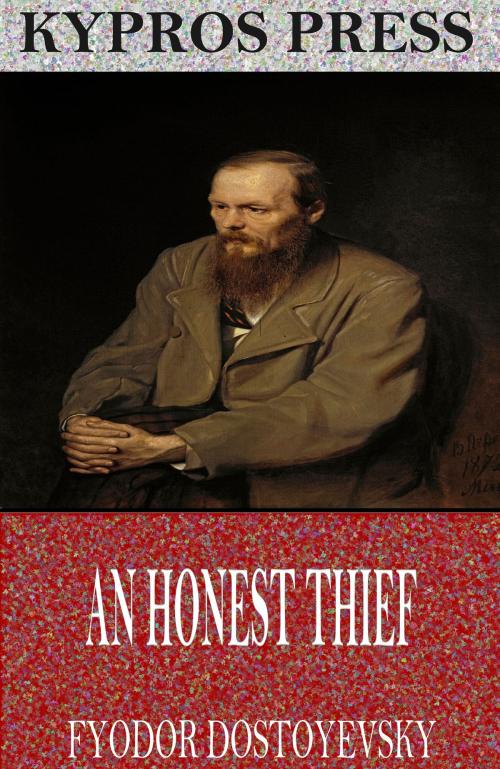 Cover of the book An Honest Thief by Fyodor Dostoyevsky, Charles River Editors