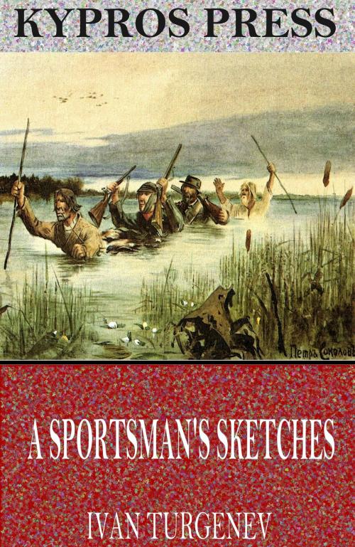 Cover of the book A Sportsman’s Sketches by Ivan Turgenev, Charles River Editors