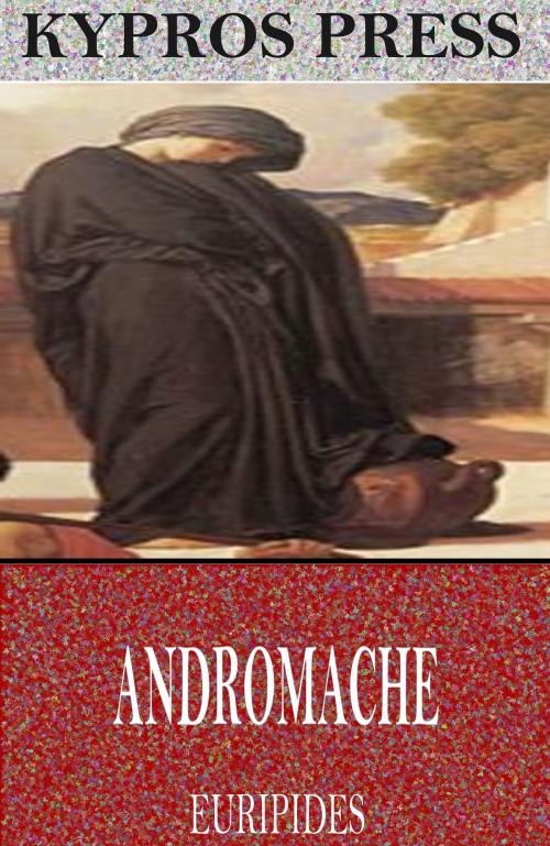 Cover of the book Andromache by Euripides, Charles River Editors