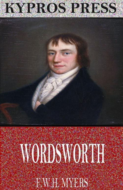 Cover of the book Wordsworth by F.W.H. Myers, Charles River Editors
