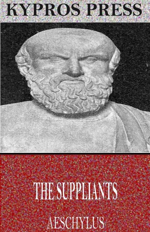 Cover of the book The Suppliants by Aeschylus, Charles River Editors