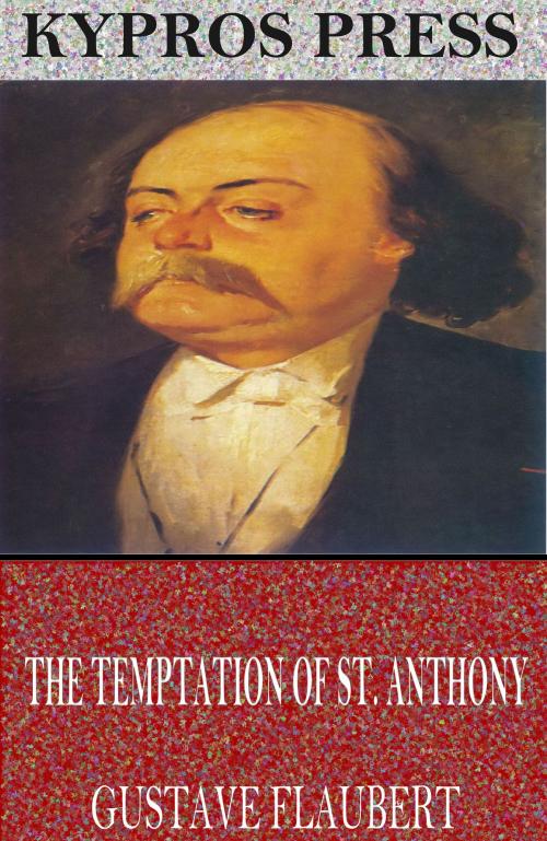 Cover of the book The Temptation of St. Anthony by Gustave Flaubert, Charles River Editors