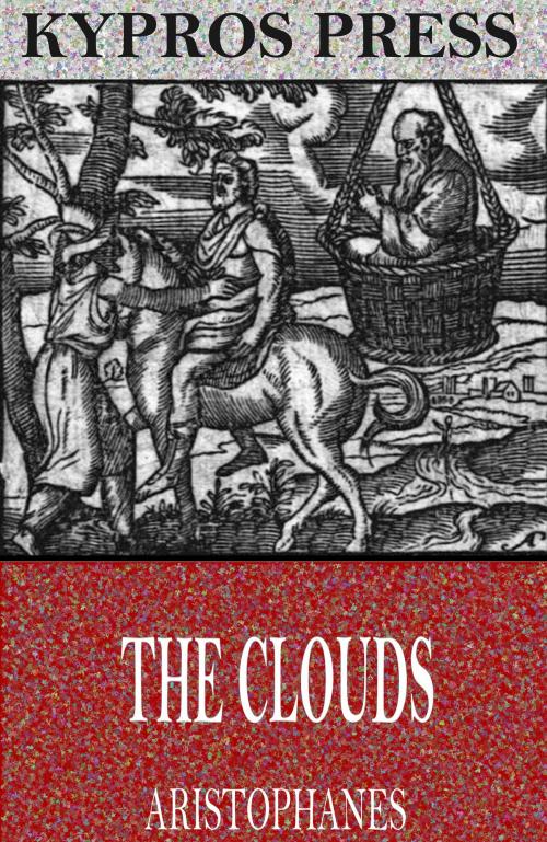 Cover of the book The Clouds by Aristophanes, Charles River Editors