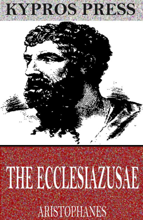 Cover of the book The Ecclesiazusae by Aristophanes, Charles River Editors
