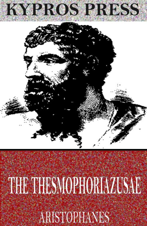 Cover of the book The Thesmophoriazusae by Aristophanes, Charles River Editors