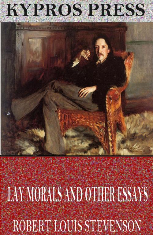 Cover of the book Lay Morals and Other Essays by Robert Louis Stevenson, Charles River Editors