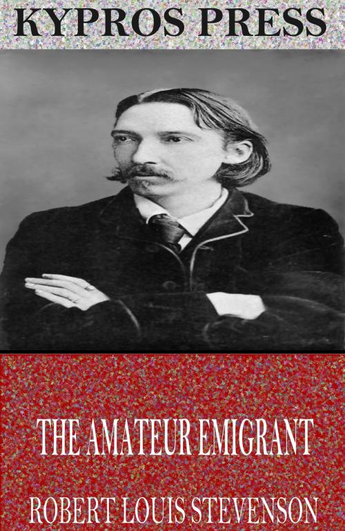 Cover of the book The Amateur Emigrant by Robert Louis Stevenson, Charles River Editors