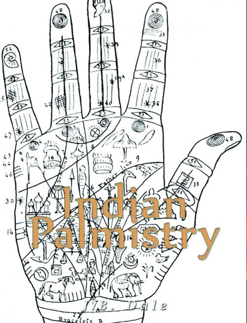 Cover of the book Indian Palmistry (Illustrated) by J.B. Dale, Charles River Editors