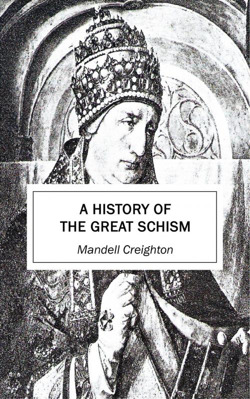 Cover of the book A History of the Great Schism by Mandell Creighton, Endymion Press