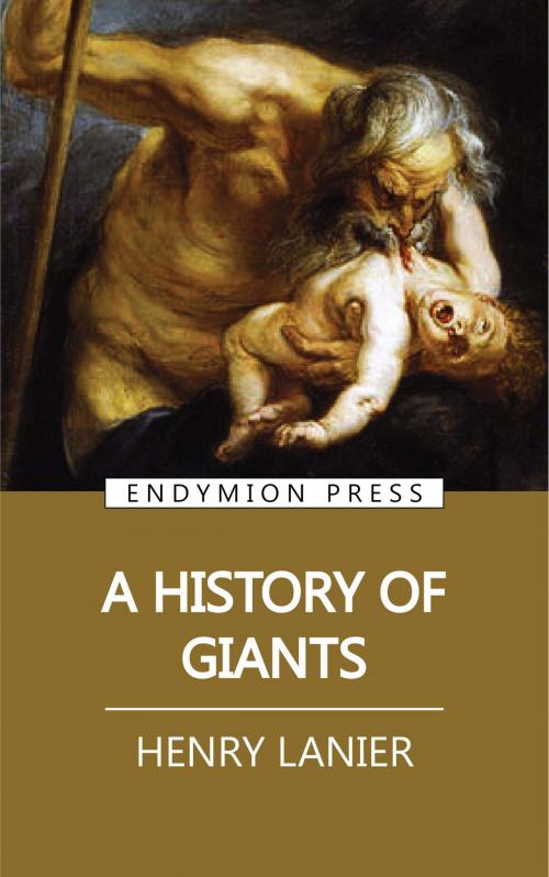 Cover of the book A History of Giants by Henry Lanier, Endymion Press