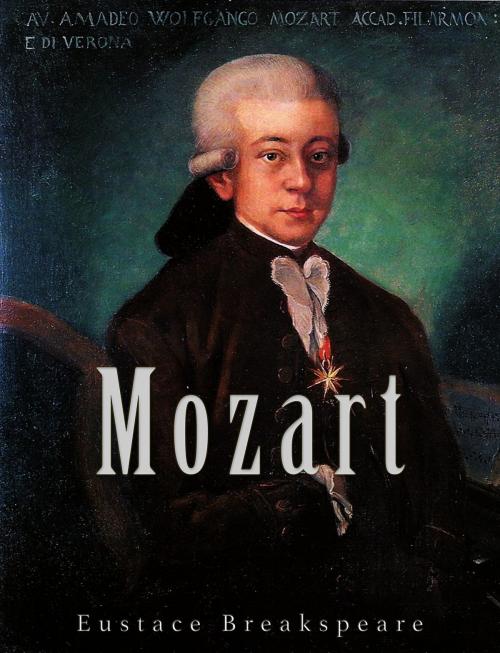 Cover of the book Mozart (Illustrated) by Eustace Breakspeare, Charles River Editors