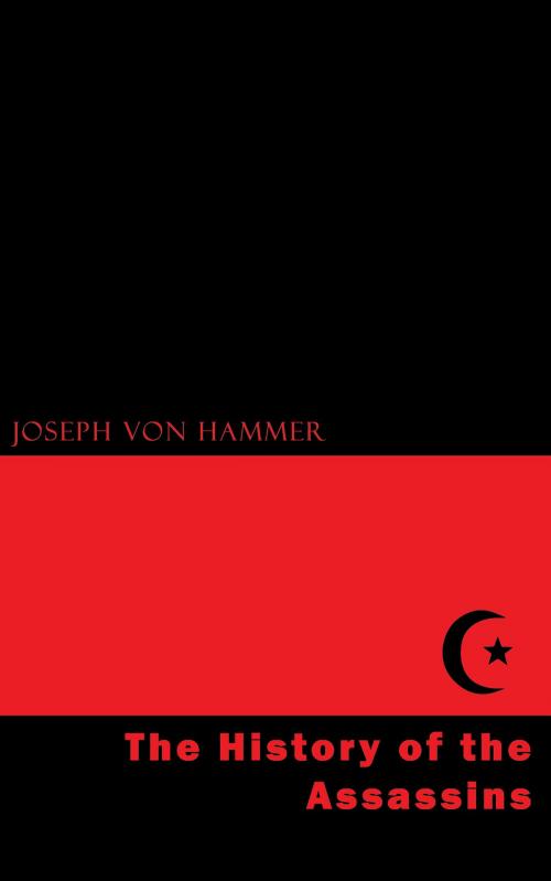 Cover of the book The History of the Assassins by Joseph von Hammer, Jovian Press