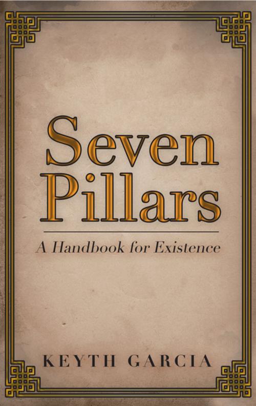 Cover of the book Seven Pillars by Keyth Garcia, iUniverse
