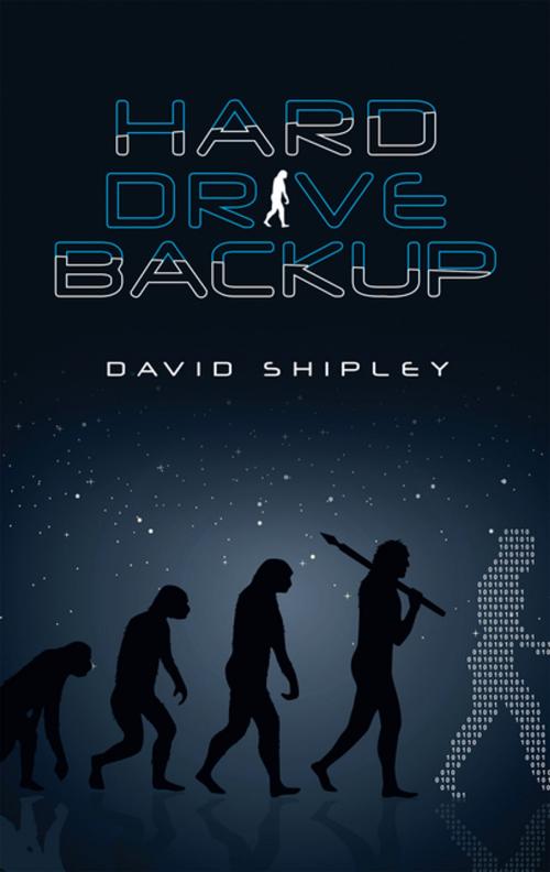 Cover of the book Hard Drive Backup by David Shipley, iUniverse