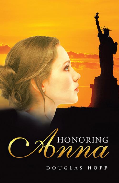 Cover of the book Honoring Anna by Douglas Hoff, iUniverse