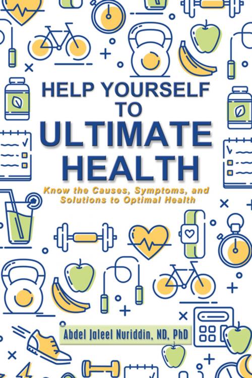 Cover of the book Help Yourself to Ultimate Health by Abdel Jaleel Nuriddin ND PhD, iUniverse