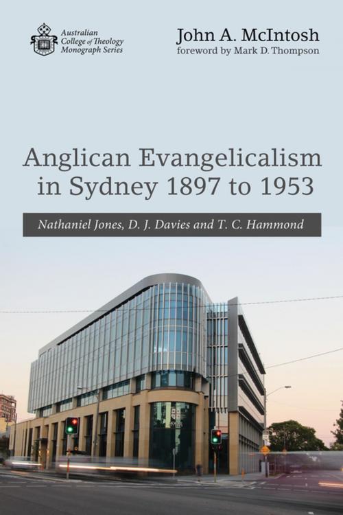 Cover of the book Anglican Evangelicalism in Sydney 1897 to 1953 by John A. McIntosh, Wipf and Stock Publishers